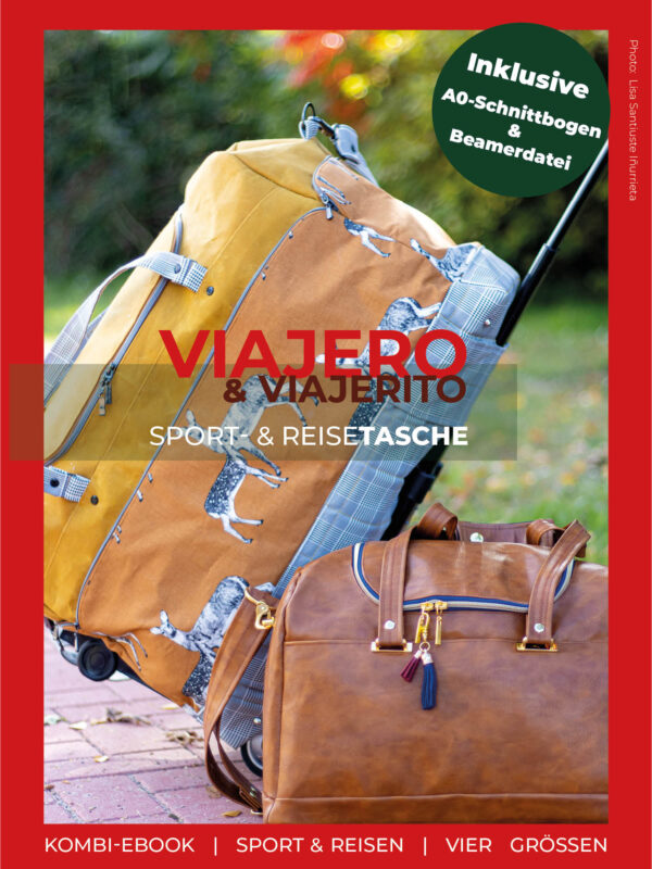 Reisetasche nähen für jeden Anlass: Nähanleitung und Schnittmuster Travelbag Viajero & Viajerito